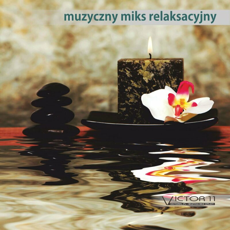 Muzyczny miks relaksacyjny